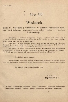 [Kadencja VIII, sesja II, al. 470] Alegata do Sprawozdań Stenograficznych z Drugiej Sesyi Ósmego Peryodu Sejmu Krajowego Królestwa Galicyi i Lodomeryi z Wielkiem Księstwem Krakowskiem z roku 1905. Alegat 470