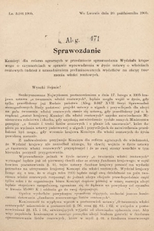 [Kadencja VIII, sesja II, al. 471] Alegata do Sprawozdań Stenograficznych z Drugiej Sesyi Ósmego Peryodu Sejmu Krajowego Królestwa Galicyi i Lodomeryi z Wielkiem Księstwem Krakowskiem z roku 1905. Alegat 471