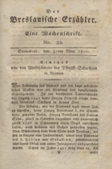 Der Breslauische Erzähler : eine Wochenschrift. [Jg.1], No. 22 (31 Mai 1800) + dod. + wkładka