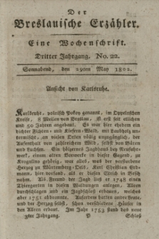 Der Breslauische Erzähler : eine Wochenschrift. Jg.3, No. 22 (29 Mai 1802) + wkładka