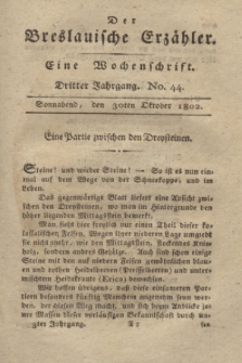 Der Breslauische Erzähler : eine Wochenschrift. Jg.3, No. 44 (30 Oktober 1802) + wkładka