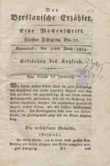Der Breslauische Erzähler : eine Wochenschrift. Jg.5, No. 27 (30 Juny 1804) + wkładka