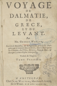 Voyage De Dalmatie, De Grece, Et Du Levant. T. 1