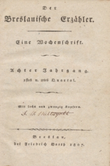 Der Breslauische Erzähler : eine Wochenschrift. Register über das erste und zweite Quartal des achten Jahrgangs (1807)