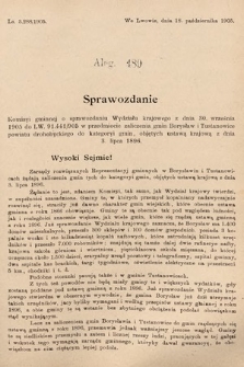 [Kadencja VIII, sesja II, al. 489] Alegata do Sprawozdań Stenograficznych z Drugiej Sesyi Ósmego Peryodu Sejmu Krajowego Królestwa Galicyi i Lodomeryi z Wielkiem Księstwem Krakowskiem z roku 1905. Alegat 489