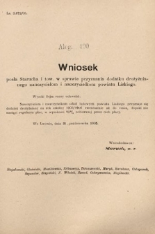 [Kadencja VIII, sesja II, al. 490] Alegata do Sprawozdań Stenograficznych z Drugiej Sesyi Ósmego Peryodu Sejmu Krajowego Królestwa Galicyi i Lodomeryi z Wielkiem Księstwem Krakowskiem z roku 1905. Alegat 490