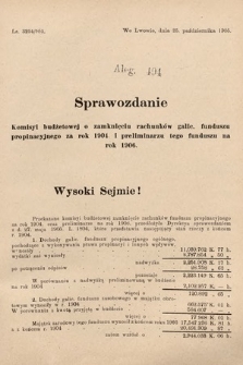 [Kadencja VIII, sesja II, al. 494] Alegata do Sprawozdań Stenograficznych z Drugiej Sesyi Ósmego Peryodu Sejmu Krajowego Królestwa Galicyi i Lodomeryi z Wielkiem Księstwem Krakowskiem z roku 1905. Alegat 494