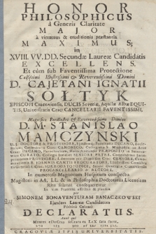 Honor Philosophicus a Generis Claritate Major a virtutum & eruditionis praestantia Maximus in XVIII. VV. DD. Secundae Laureae Candidatis Excellens. [...] Protectione [...] D. Cajetani Ignatii Sołtyk [...] a [...] D. M. Stanislao Mamczynski [...] Rectore [...]