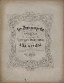 Deux chants sans paroles : composés pour piano et dédiés à son ami Miesislas Starzewski : op. 6. No. 1, Berceuse