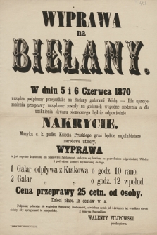 Wyprawa na Bielany : W dniu 5 i 6 czerwca 1870 urządza podpisany przejażdżkę na Bielany galarami Wisłą