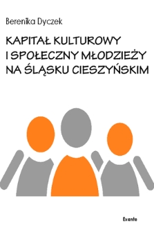 Kapitał kulturowy i społeczny młodzieży na Śląsku Cieszyńskim