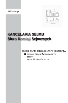 Pełny Zapis Przebiegu Posiedzenia Komisji Spraw Zagranicznych (nr 37) z dnia 29 sierpnia 2012 r.