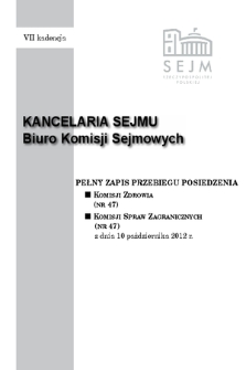 Pełny Zapis Przebiegu Posiedzenia Komisji Spraw Zagranicznych (nr 47) z dnia 10 października 2012 r.