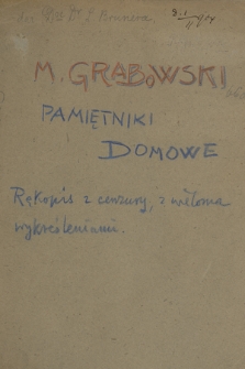„Pamiętniki domowe (Wacława Boreyki i Karola Micowskiego) zebrane i wydane przez M[ichała] Grabowskiego [1804-1863]. Tom pierwszy 1844 r.”