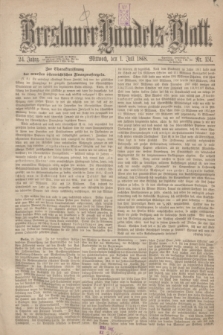 Breslauer Handels-Blatt. Jg.24, Nr. 151 (1 Juli 1868)