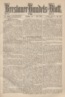 Breslauer Handels-Blatt. Jg.24, Nr. 156 (7 Juli 1868) + dod.