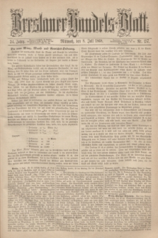 Breslauer Handels-Blatt. Jg.24, Nr. 157 (8 Juli 1868)