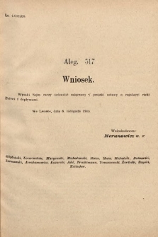 [Kadencja VIII, sesja II, al. 517] Alegata do Sprawozdań Stenograficznych z Drugiej Sesyi Ósmego Peryodu Sejmu Krajowego Królestwa Galicyi i Lodomeryi z Wielkiem Księstwem Krakowskiem z roku 1905. Alegat 517