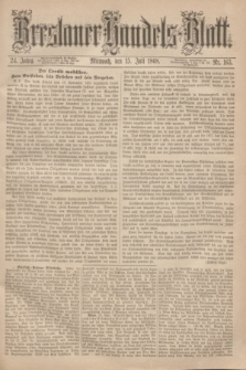 Breslauer Handels-Blatt. Jg.24, Nr. 163 (15 Juli 1868)