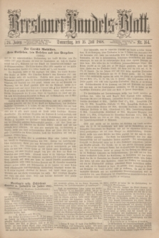Breslauer Handels-Blatt. Jg.24, Nr. 164 (16 Juli 1868)