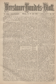 Breslauer Handels-Blatt. Jg.24, Nr. 167 (20 Juli 1868)