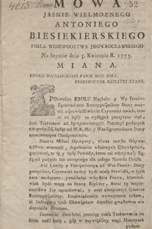 Mowa Jasnie Wielmoznego Antoniego Biesiekierskiego Posła Woiewodztwa Jnowrocławskiego Na Seymie dnia 5. Kwietnia R. 1775. Miana