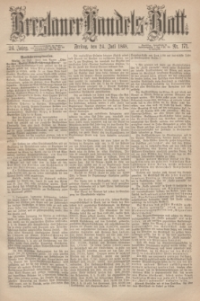 Breslauer Handels-Blatt. Jg.24, Nr. 171 (24 Juli 1868) + dod.