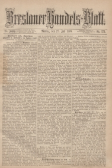 Breslauer Handels-Blatt. Jg.24, Nr. 173 (27 Juli 1868)