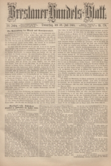 Breslauer Handels-Blatt. Jg.24, Nr. 176 (30 Juli 1868)