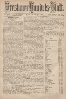 Breslauer Handels-Blatt. Jg.24, Nr. 177 (31 Juli 1868)