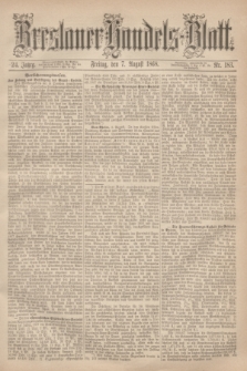 Breslauer Handels-Blatt. Jg.24, Nr. 183 (7 August 1868)