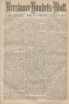 Breslauer Handels-Blatt. Jg.24, Nr. 191 (17 August 1868)