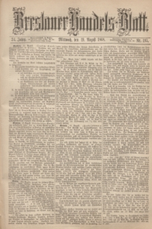 Breslauer Handels-Blatt. Jg.24, Nr. 193 (19 August 1868)