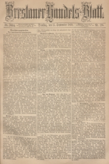 Breslauer Handels-Blatt. Jg.24, Nr. 216 (15 September 1868)