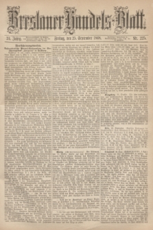 Breslauer Handels-Blatt. Jg.24, Nr. 225 (25 September 1868)