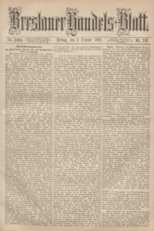 Breslauer Handels-Blatt. Jg.24, Nr. 231 (2 October 1868)