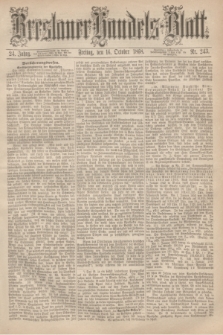 Breslauer Handels-Blatt. Jg.24, Nr. 243 (16 October 1868)