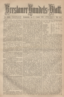 Breslauer Handels-Blatt. Jg.24, Nr. 244 (17 October 1868)