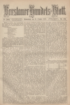 Breslauer Handels-Blatt. Jg.24, Nr. 256 (31 October 1868)