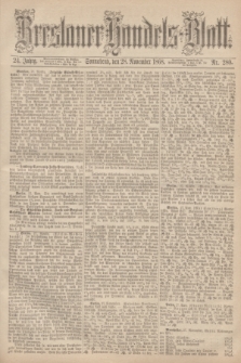Breslauer Handels-Blatt. Jg.24, Nr. 280 (28 November 1868) + dod.