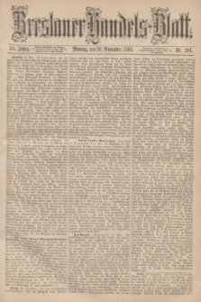 Breslauer Handels-Blatt. Jg.24, Nr. 281 (30 November 1868)