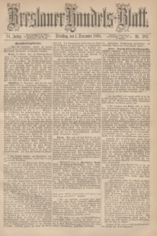 Breslauer Handels-Blatt. Jg.24, Nr. 282 (1 December 1868)