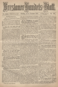 Breslauer Handels-Blatt. Jg.24, Nr. 294 (15 December 1868)