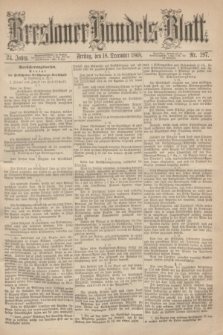 Breslauer Handels-Blatt. Jg.24, Nr. 297 (18 December 1868)