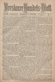 Breslauer Handels-Blatt. Jg.25, Nr. 7 (9 Januar 1869)