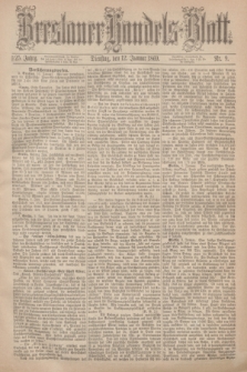 Breslauer Handels-Blatt. Jg.25, Nr. 9 (12 Januar 1869)