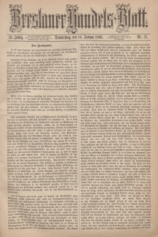 Breslauer Handels-Blatt. Jg.25, Nr. 11 (14 Januar 1869)