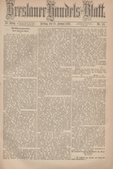 Breslauer Handels-Blatt. Jg.25, Nr. 12 (15 Januar 1869)
