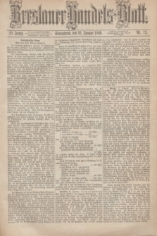 Breslauer Handels-Blatt. Jg.25, Nr. 13 (16 Januar 1869)