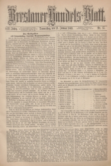 Breslauer Handels-Blatt. Jg.25, Nr. 17 (21 Januar 1869)